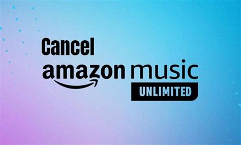 how to cancel my amazon music subscription and explore the benefits of offline music streaming