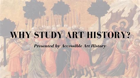 Why Study Art History: An Insightful Journey into Visual Culture